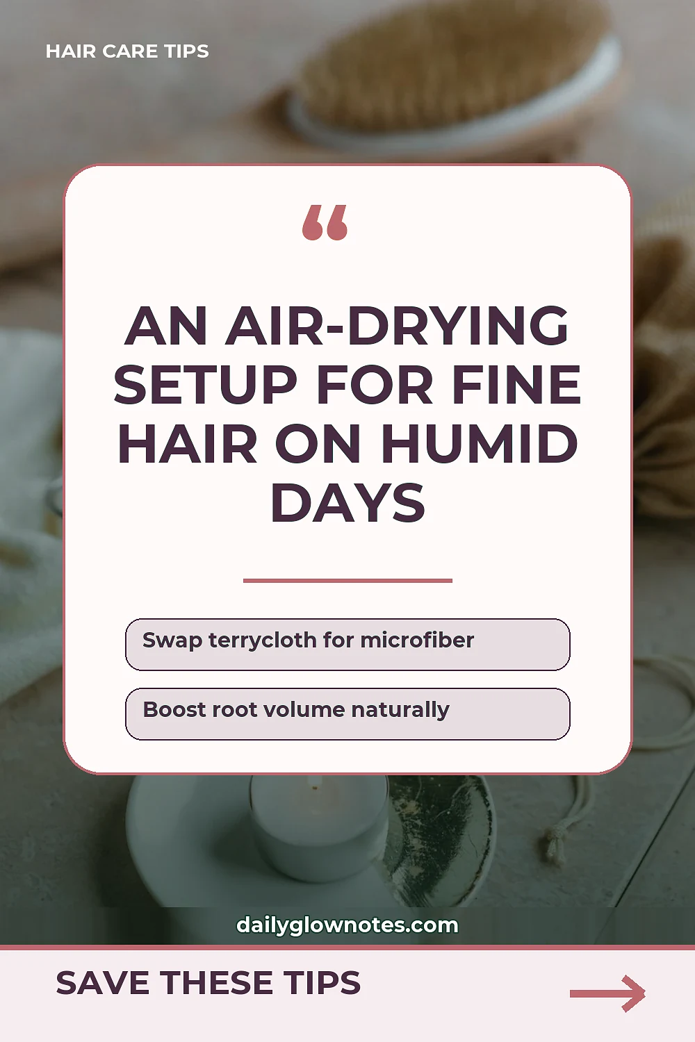 An Air-Drying Setup for Fine Hair on Humid Days